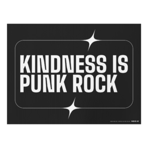 Kindness is Punk Rock Yard Sign