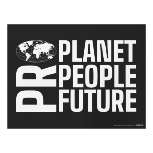 Pro Planet. Pro People. Pro Future. Yard Sign