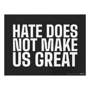 Hate Does Not Make Us Great Yard Sign