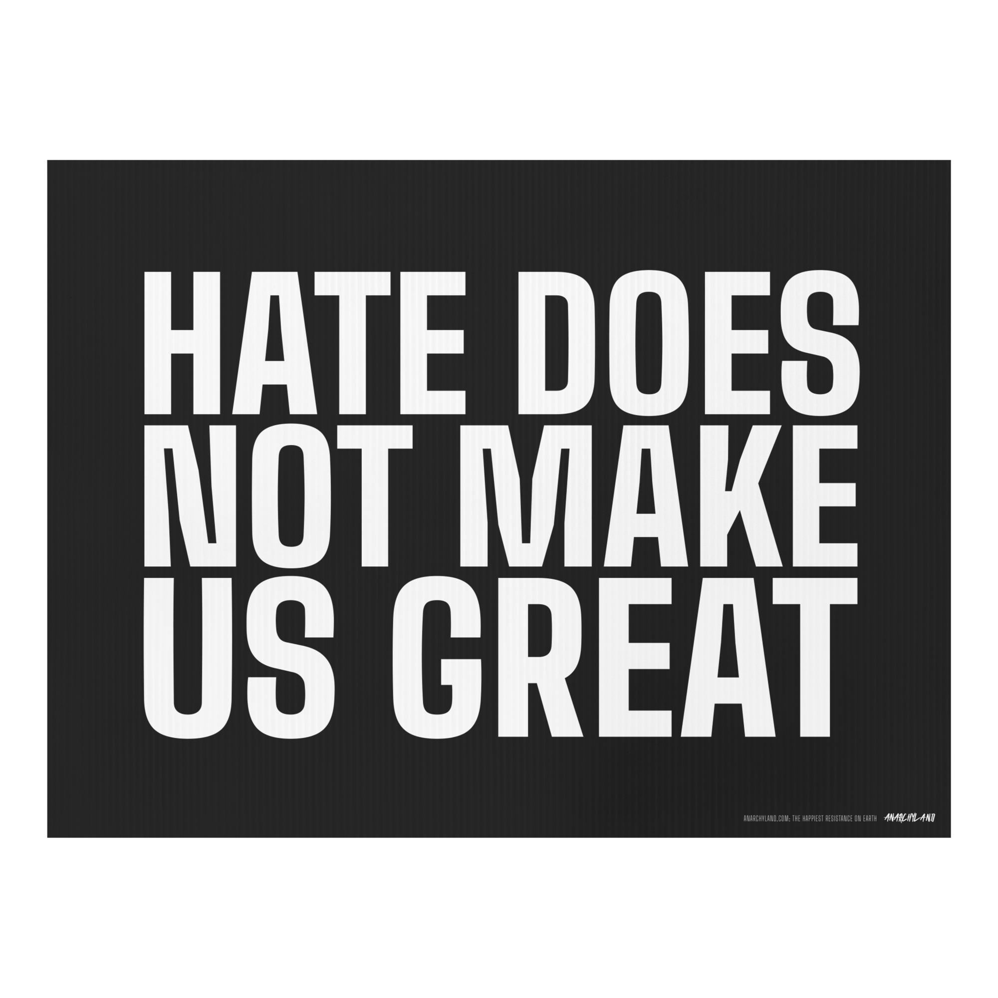 Hate Does Not Make Us Great Yard Sign