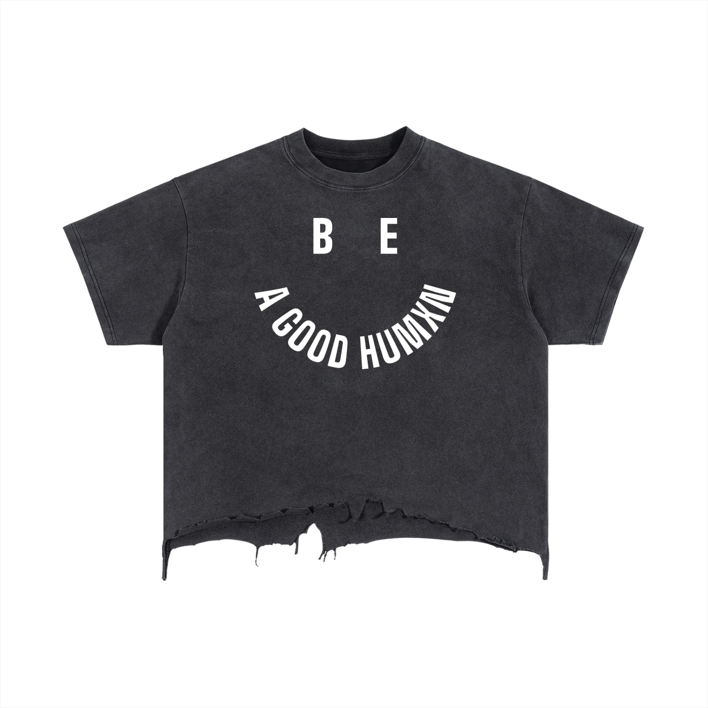 Black cropped T-shirt with a white curved slogan: BE A GOOD HUMAN, centered along the lower chest area and a distressed hem at bottom.